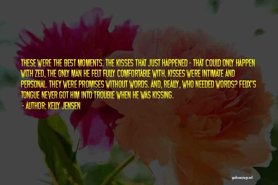 Man Without Words Quotes By Kelly Jensen Man Without Words Quotes By Kelly Jensen