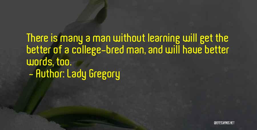 Man Without Words Quotes By Lady Gregory