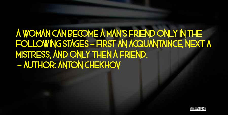 Man Woman Friend Quotes By Anton Chekhov