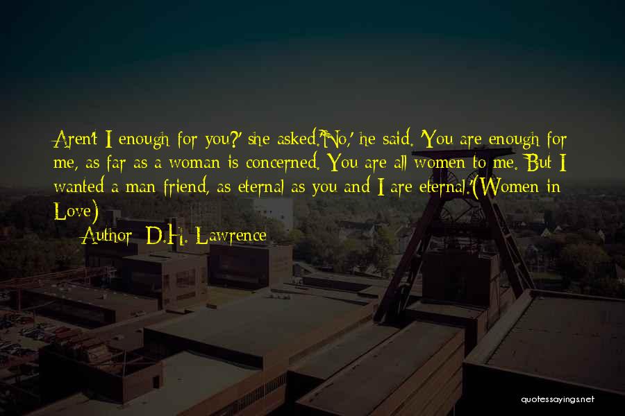 Man Woman Friend Quotes By D.H. Lawrence