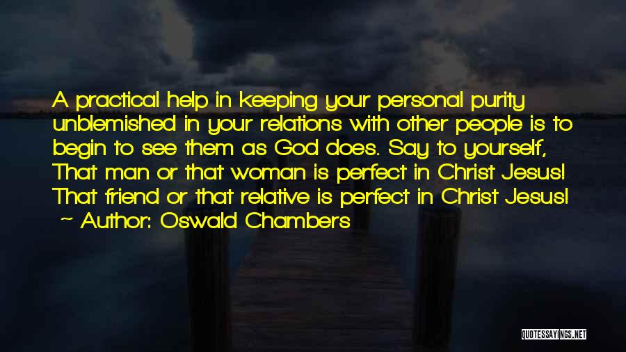 Man Woman Friend Quotes By Oswald Chambers