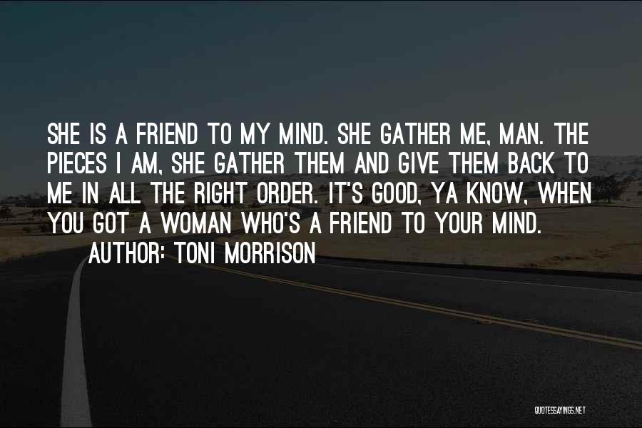 Man Woman Friend Quotes By Toni Morrison