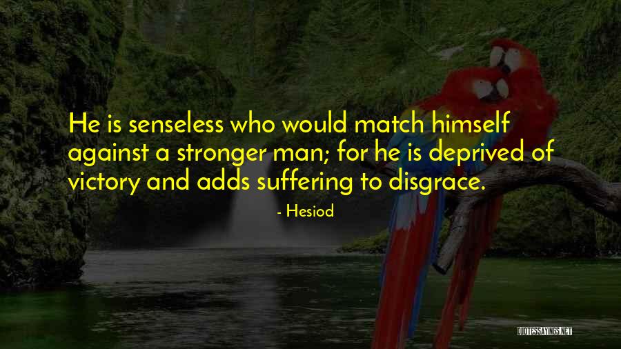 Man Would Quotes By Hesiod Man Would Quotes By Hesiod