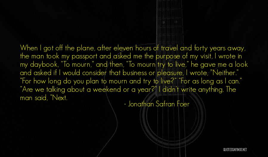 Man Would You Look Quotes By Jonathan Safran Foer Man Would You Look Quotes By Jonathan Safran Foer