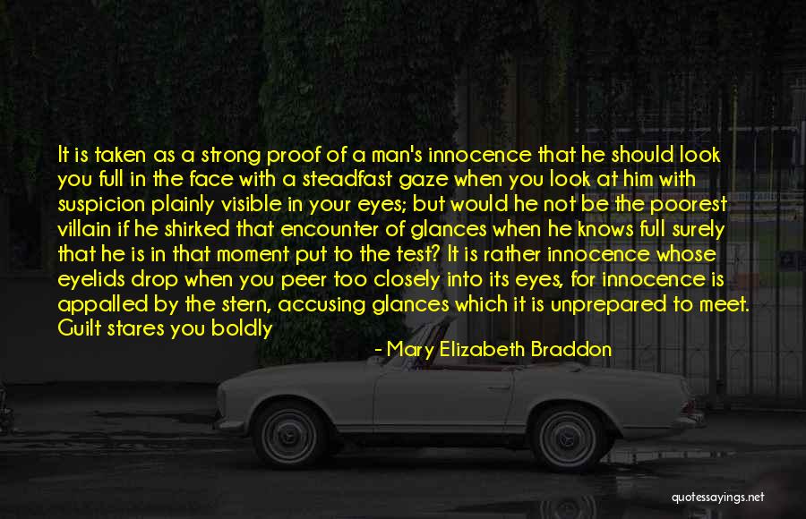 Man Would You Look Quotes By Mary Elizabeth Braddon Man Would You Look Quotes By Mary Elizabeth Braddon