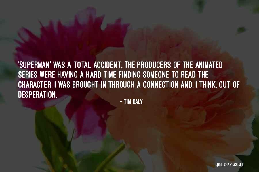 Man1 Man Quotes By Tim Daly Man1 Man Quotes By Tim Daly