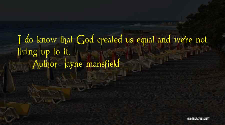 Manacapuru Quotes By Jayne Mansfield