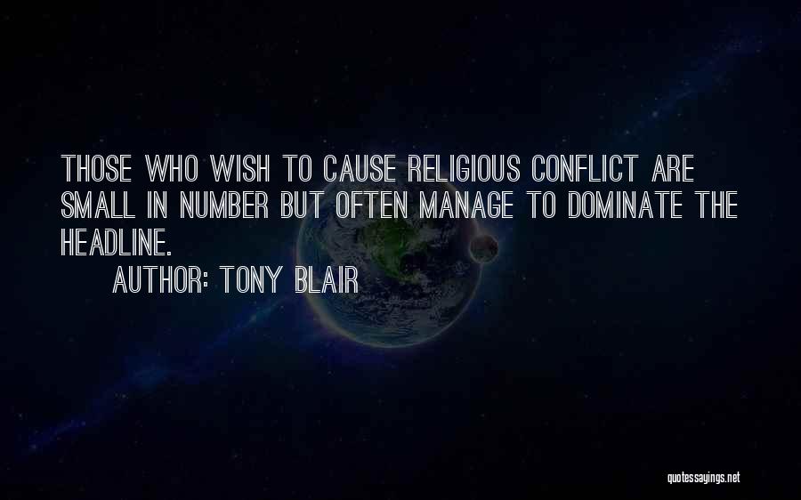 Manage Conflict Quotes By Tony Blair