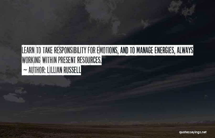 Manage Emotions Quotes By Lillian Russell
