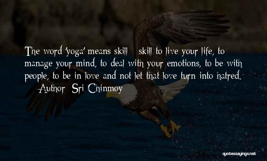 Manage Emotions Quotes By Sri Chinmoy