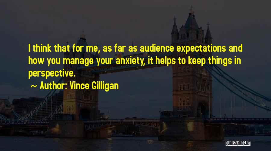 Manage Expectations Quotes By Vince Gilligan