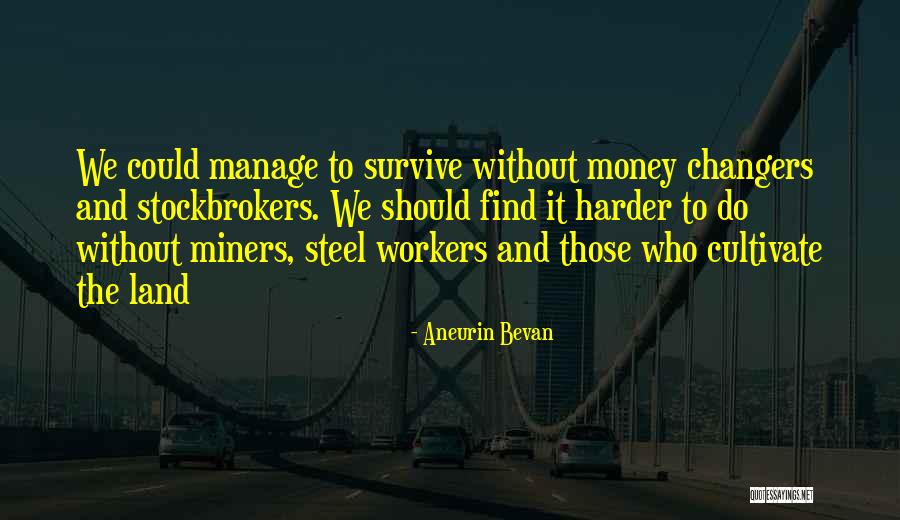 Manage Money Quotes By Aneurin Bevan