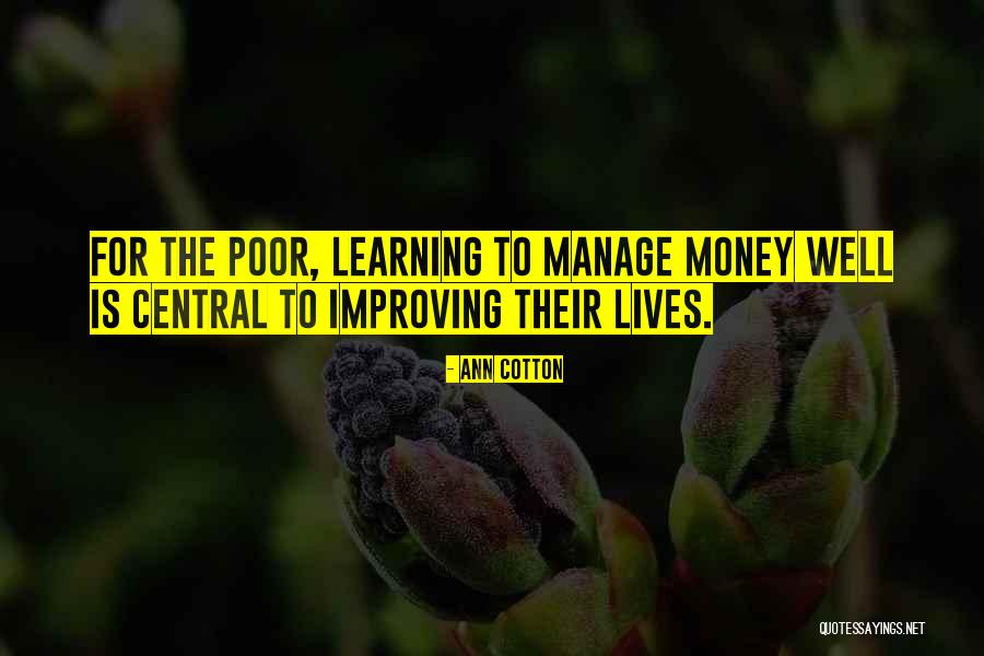 Manage Money Quotes By Ann Cotton