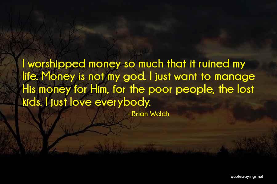 Manage Money Quotes By Brian Welch