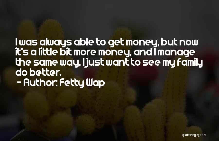 Manage Money Quotes By Fetty Wap