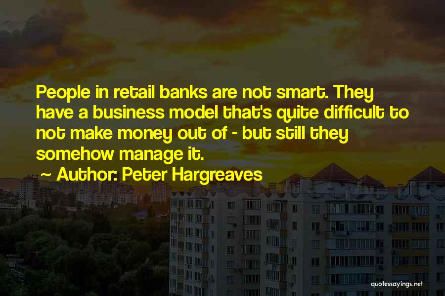 Manage Money Quotes By Peter Hargreaves