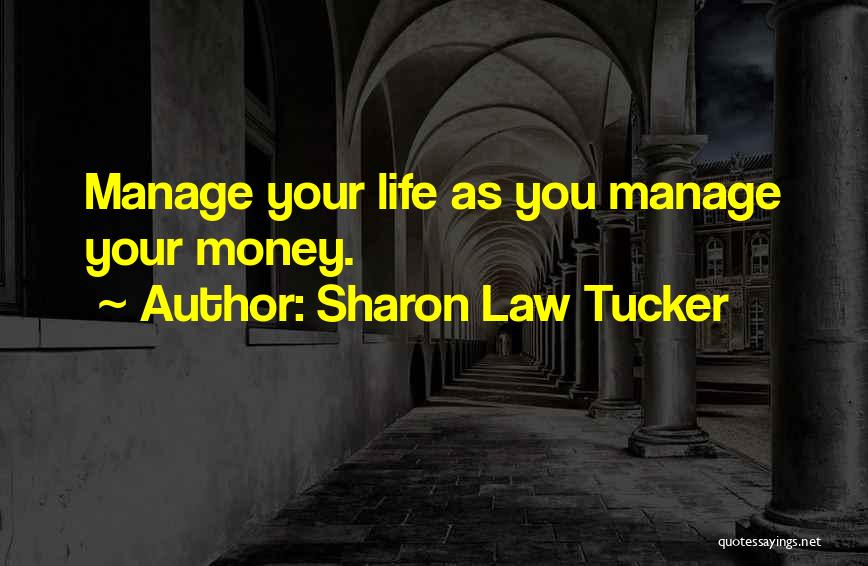 Manage Money Quotes By Sharon Law Tucker