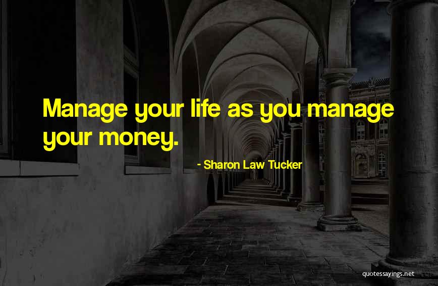 Manage Money Quotes By Sharon Law Tucker