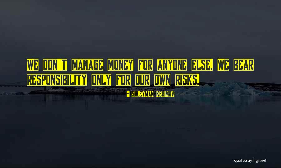 Manage Money Quotes By Suleyman Kerimov