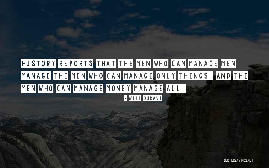 Manage Money Quotes By Will Durant