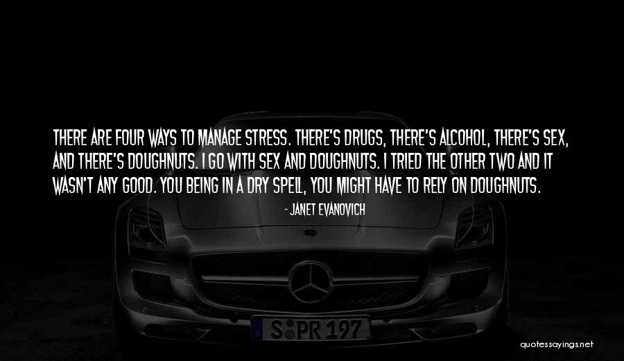 Manage Stress Quotes By Janet Evanovich Manage Stress Quotes By Janet Evanovich