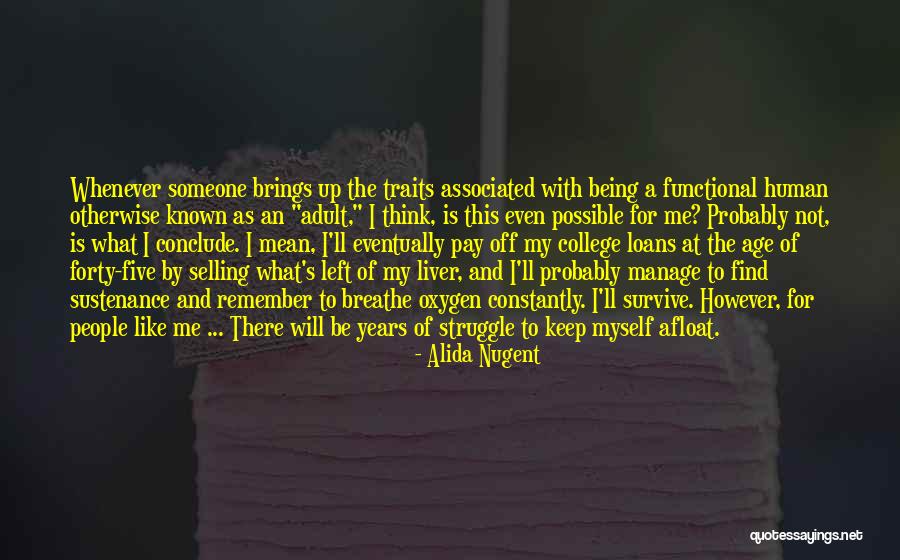 Manage To Survive Quotes By Alida Nugent Manage To Survive Quotes By Alida Nugent