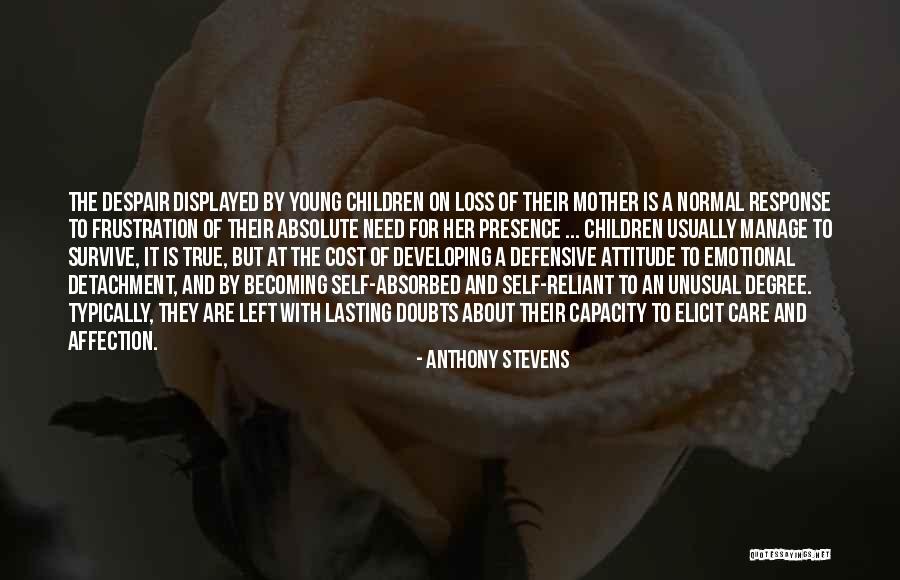 Manage To Survive Quotes By Anthony Stevens Manage To Survive Quotes By Anthony Stevens