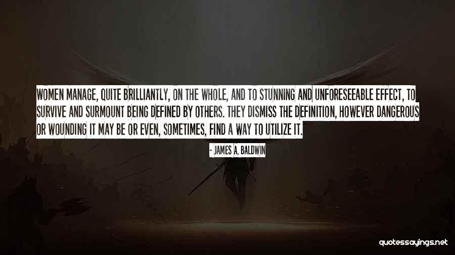 Manage To Survive Quotes By James A. Baldwin Manage To Survive Quotes By James A. Baldwin