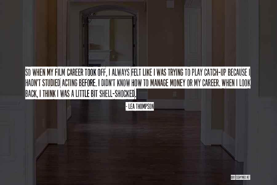 Manage Up Quotes By Lea Thompson