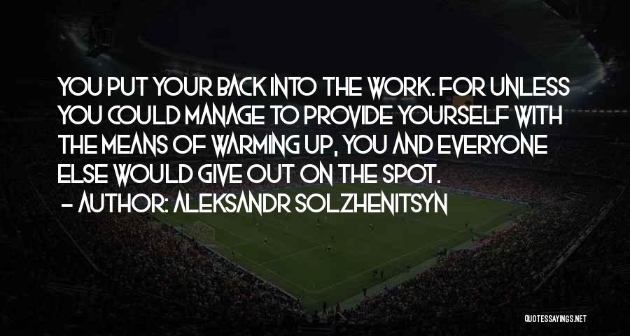 Manage Yourself Quotes By Aleksandr Solzhenitsyn