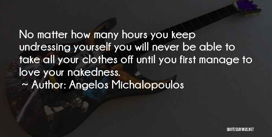 Manage Yourself Quotes By Angelos Michalopoulos