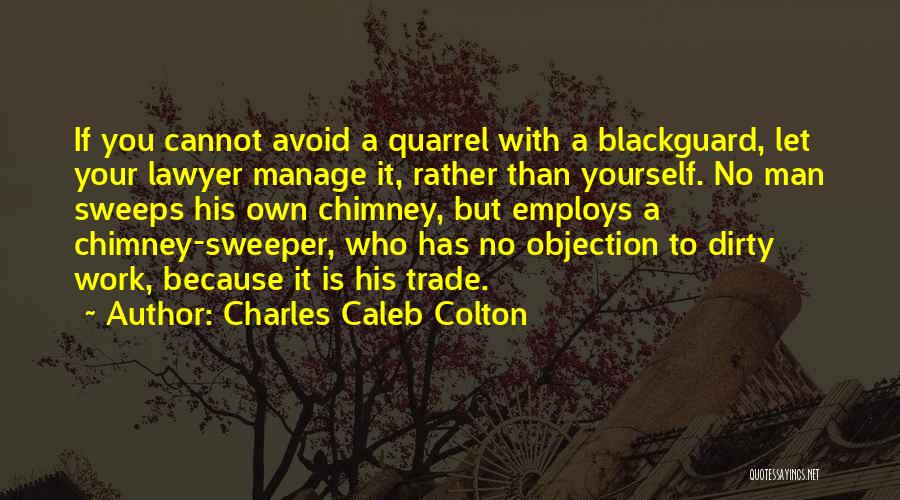 Manage Yourself Quotes By Charles Caleb Colton