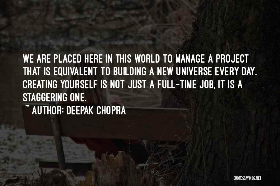 Manage Yourself Quotes By Deepak Chopra