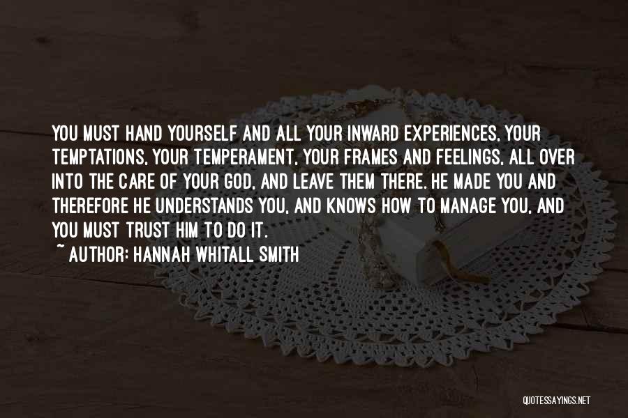 Manage Yourself Quotes By Hannah Whitall Smith