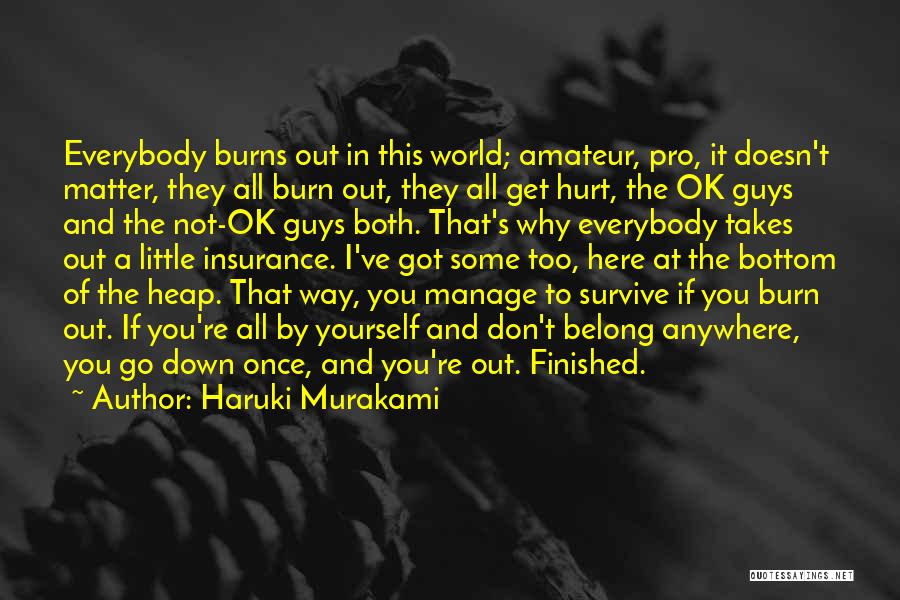 Manage Yourself Quotes By Haruki Murakami