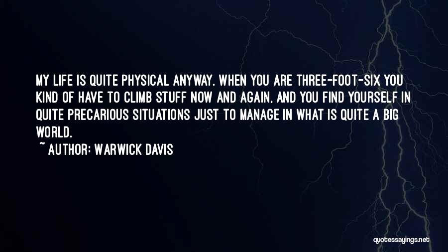 Manage Yourself Quotes By Warwick Davis