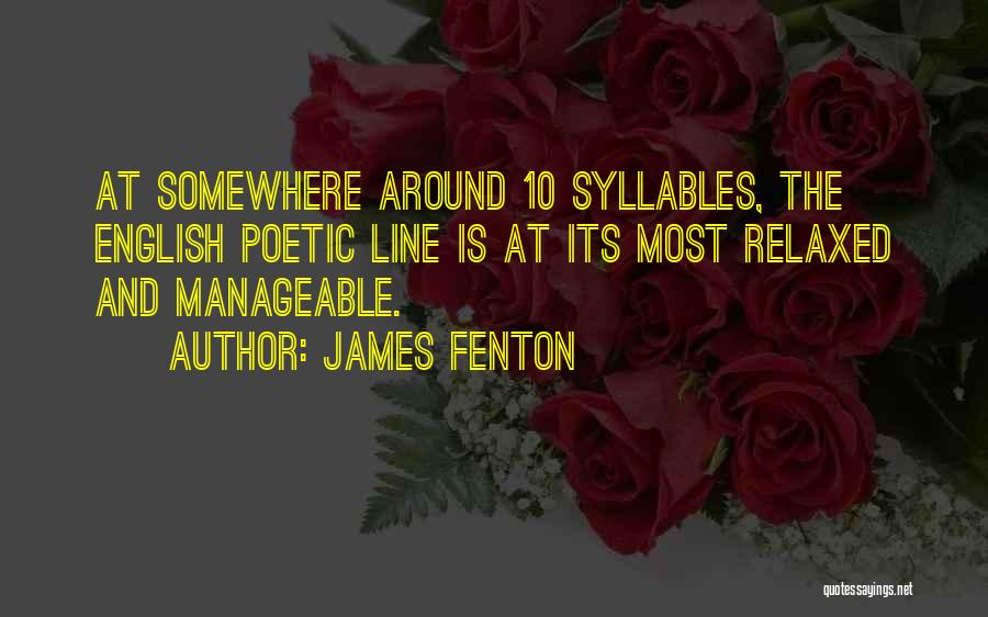 Manageable Quotes By James Fenton