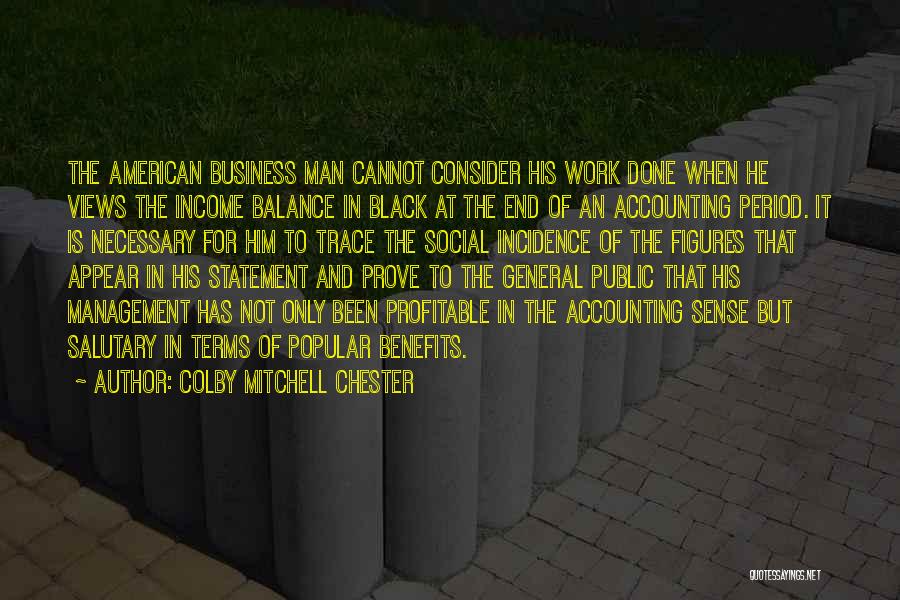 Management Accounting Quotes By Colby Mitchell Chester