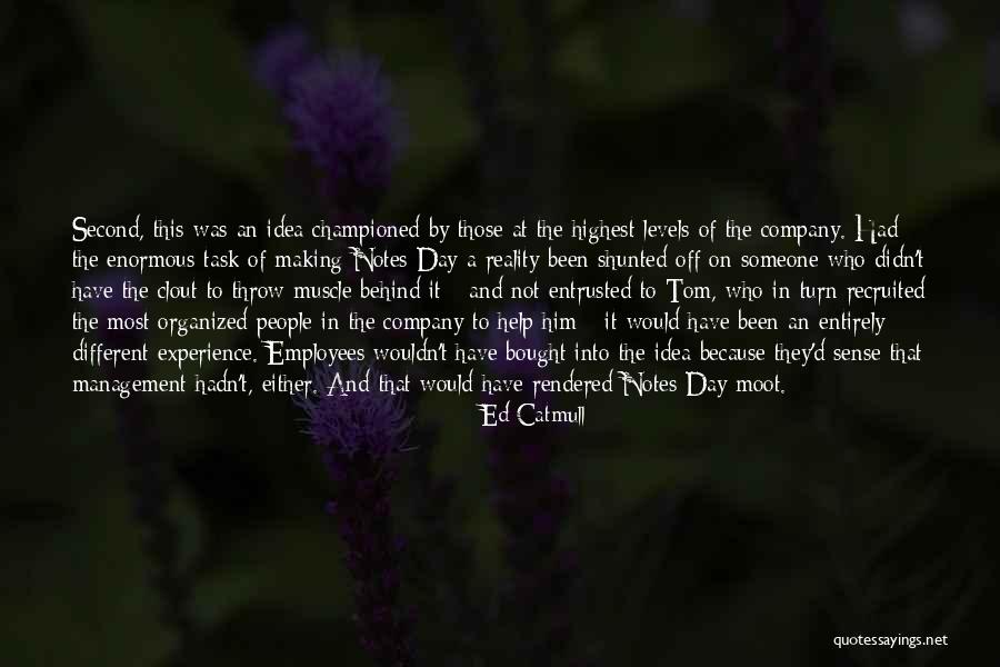 Management And Employees Quotes By Ed Catmull Management And Employees Quotes By Ed Catmull