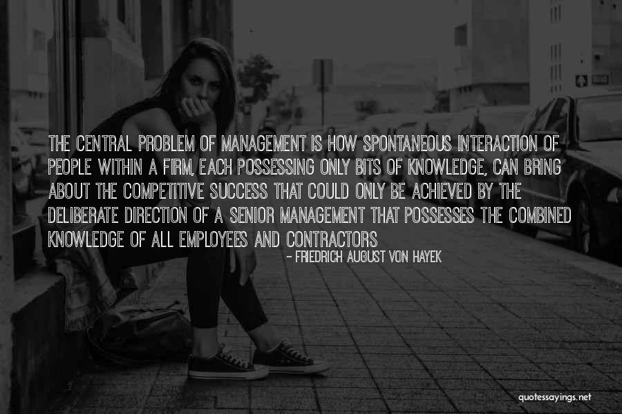 Management And Employees Quotes By Friedrich August Von Hayek Management And Employees Quotes By Friedrich August Von Hayek