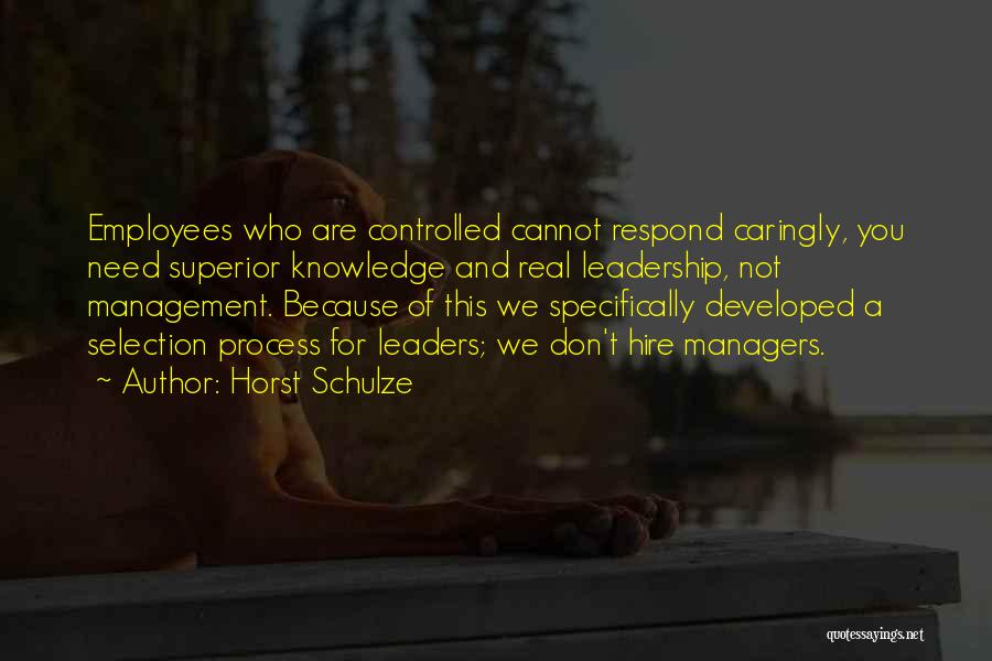 Management And Employees Quotes By Horst Schulze