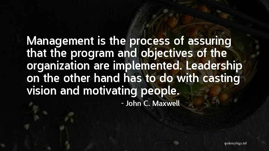 Management And Organization Quotes By John C. Maxwell Management And Organization Quotes By John C. Maxwell