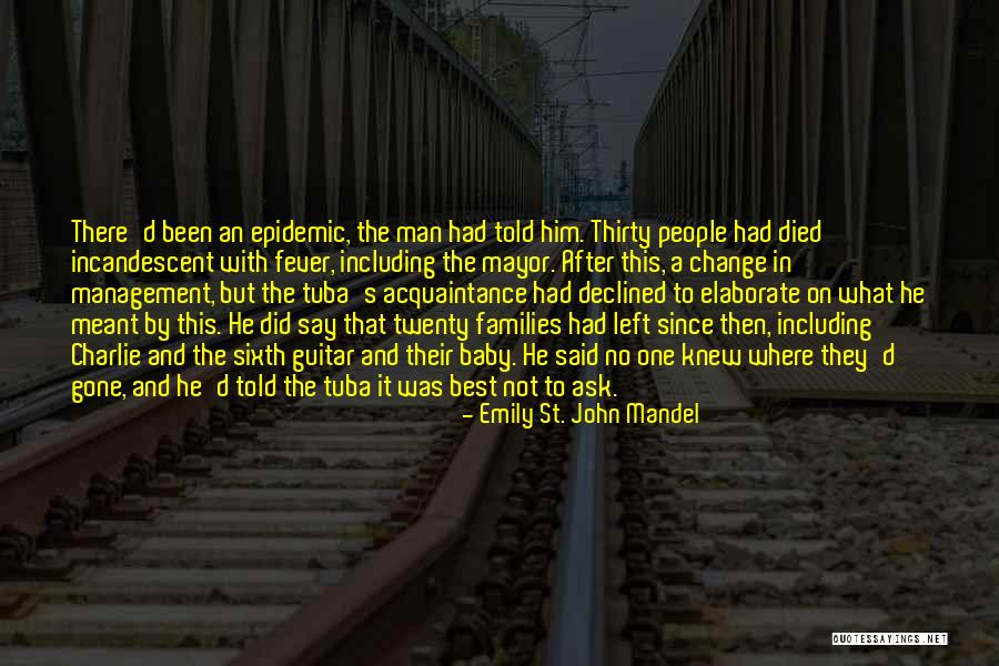 Management Change Quotes By Emily St. John Mandel Management Change Quotes By Emily St. John Mandel