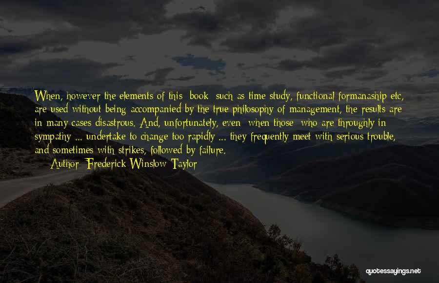 Management Change Quotes By Frederick Winslow Taylor