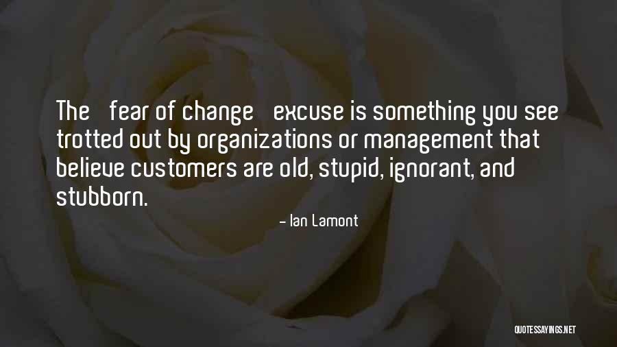 Management Change Quotes By Ian Lamont