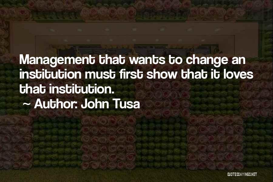 Management Change Quotes By John Tusa