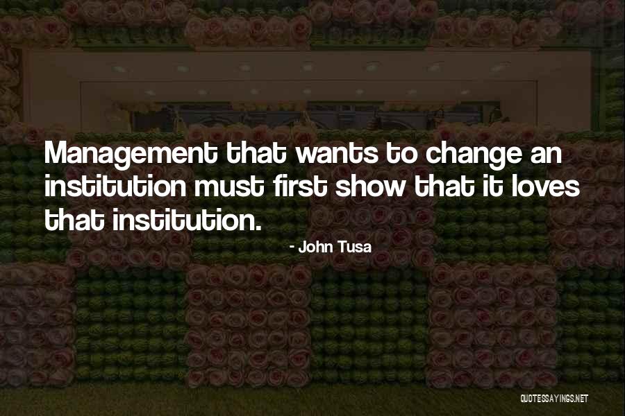 Management Change Quotes By John Tusa