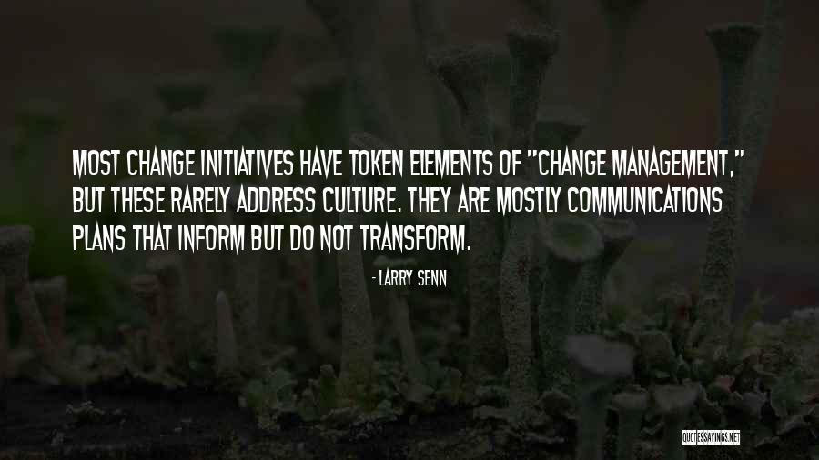 Management Change Quotes By Larry Senn