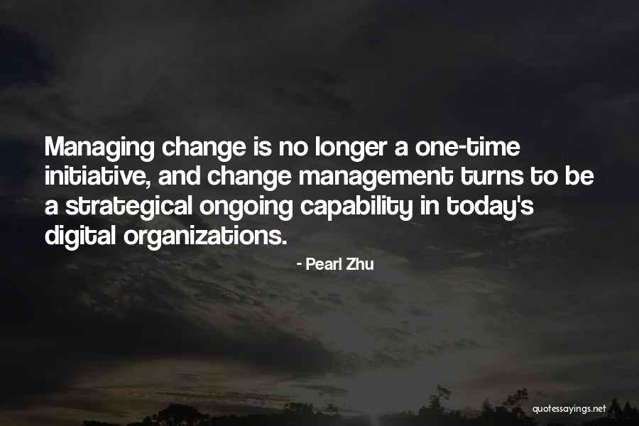 Management Change Quotes By Pearl Zhu