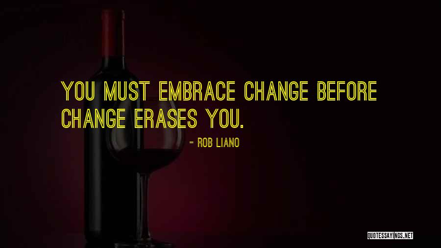 Management Change Quotes By Rob Liano